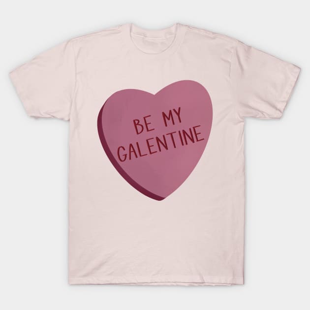 Galentines Conversation Hearts T-Shirt by Hallmarkies Podcast Store